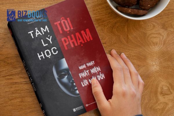 Cuốn sách “Tâm Lý Học Tội Phạm - Nghệ Thuật Phát Hiện Lời Nói Dối"