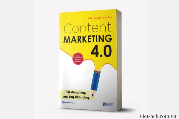 Cuốn sách “Content Marketing 4.0: Nội dung hay bán bay kho hàng