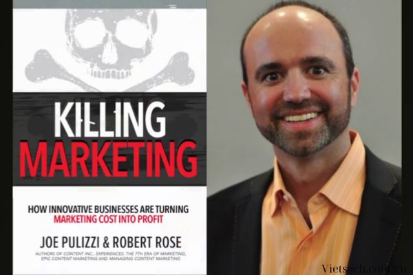 Killing Marketing: How Innovative Businesses Are Turning Marketing Cost into Profit